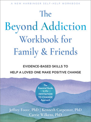 The Beyond Addiction Workbook for Family and Friends - ebook